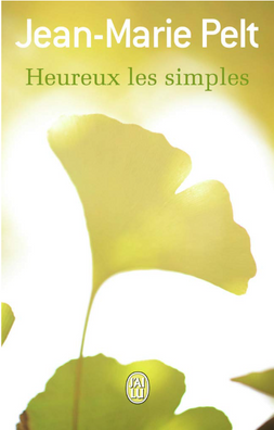 Heureux les simples - Jean-Marie Pelt