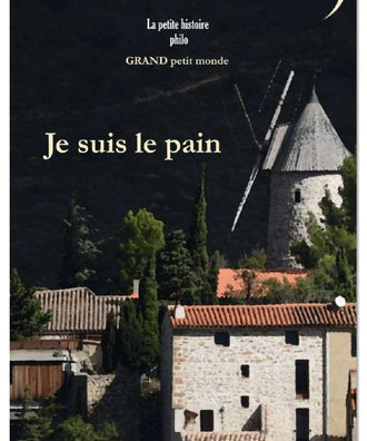 Je suis le pain - Livre jeunesse