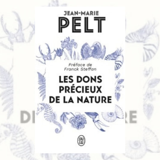 Les dons précieux de la nature - Jean-Marie Pelt