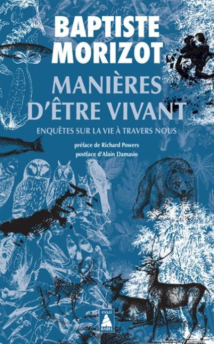 Manières d'être vivant - Enquêtes sur la vie à travers nous - Baptiste Morizot