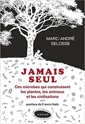 Jamais Seul - Marc-André Selosse