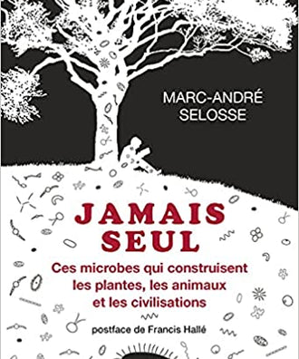 Jamais Seul - Marc-André Selosse