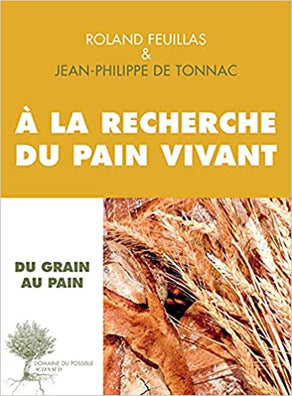 Livre Roland Feuillas - A la recherche du pain vivant